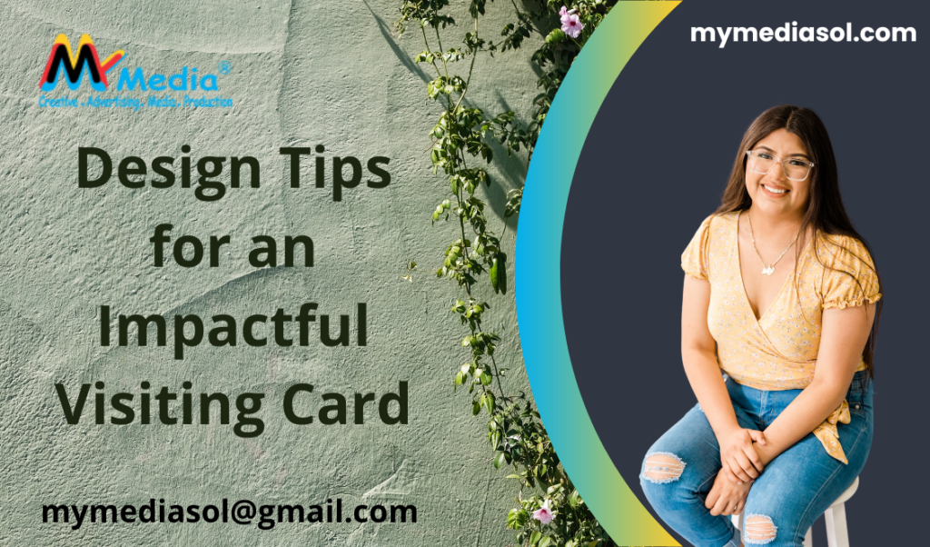 Design Tips for an Impactful Visiting Card Printing